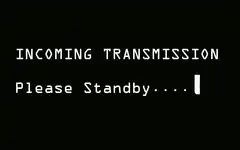 Incoming Transmission Please Standby Glitch