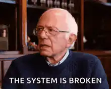 Old Man Says The System Is Broken