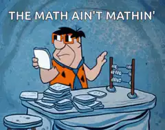 Fred Flintstone Math Ain't Mathin