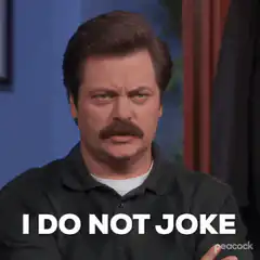 Ron Swanson I Do Not Joke
