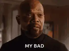 Samuel L. Jackson My Bad