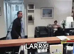 Michael Scott yelling Larry