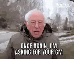 Bernie Sanders Asking For Your GM
