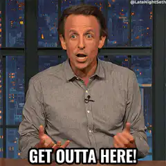 Seth Meyers Get Outta Here