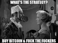 What's the strategy? Buy Bitcoin