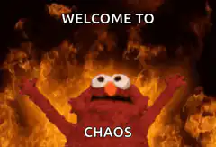 Elmo welcomes chaos