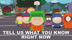 South Park kids tell us what you know right now