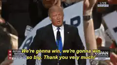 Trump We're Gonna Win So Big