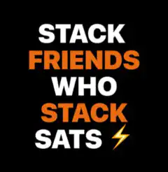Stack Friends Who Stack Sats