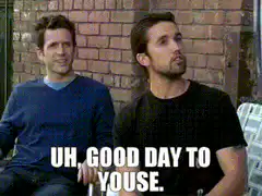 Uh, good day to youse