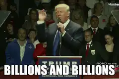 Trump billions and billions