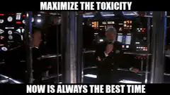 Maximize the Toxicity Now Is Always the Best Time
