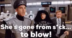 She's gone from s*ck to blow!