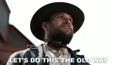 Let's Do This The Old Way