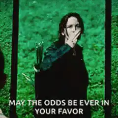 Katniss May The Odds Be Ever In Your Favor