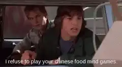 I refuse to play your chinese food mind games