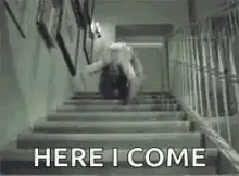 Here I Come crawling down stairs