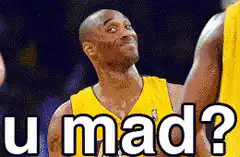 Kobe Bryant u mad?
