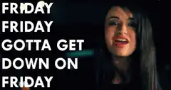 Friday Friday Gotta Get Down On Friday
