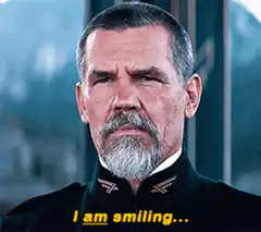 I am smiling... Josh Brolin