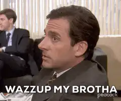 Michael Scott Wazzup My Brotha