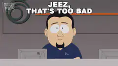 Jeez That's Too Bad