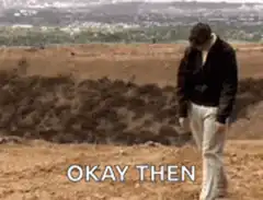 Okay Then Walking Away