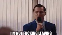 Wolf of Wall Street I'm Not Fucking Leaving