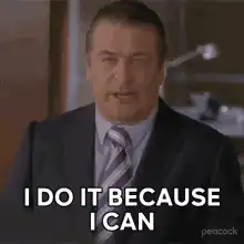 Alec Baldwin I Do It Because I Can