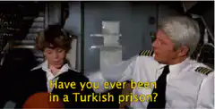 Have you ever been in a Turkish prison?