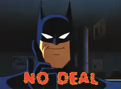 Batman No Deal