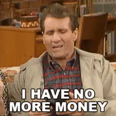 I Have No More Money