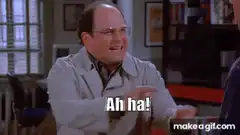 George Costanza laughing Ah ha!