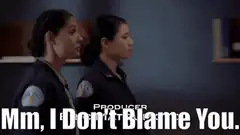Mm, I Don't Blame You