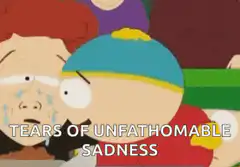 Tears of Unfathomable Sadness