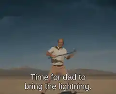 Dad brings the lightning