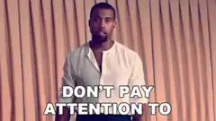 Kanye West Don't Pay Attention To Anything You See In The News