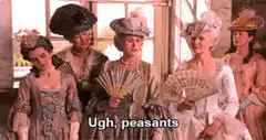 Ugh, peasants