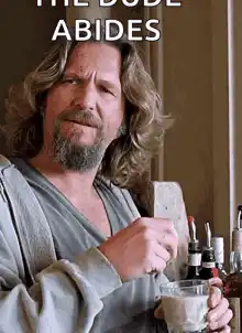 The Dude Abides