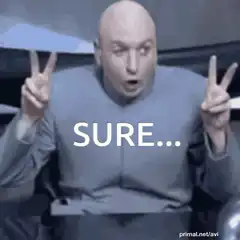 Dr. Evil Sure Meme