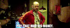 Pay That Man His Money