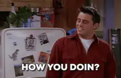 Joey How You Doin?