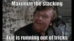 Maximize the stacking Fiat is running out of tricks