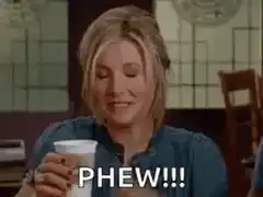 Phoebe Buffay relieved PHEW