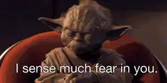 Yoda senses much fear in you