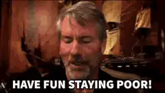 Have Fun Staying Poor Bitcoin