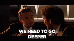 We Need To Go Deeper