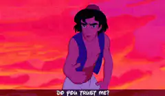 Aladdin asks Jasmine do you trust me