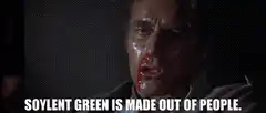 Soylent Green is made out of people