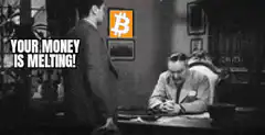 Your Money Is Melting Bitcoin